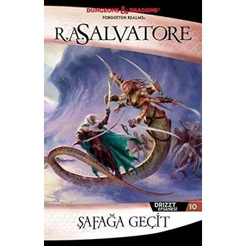 DRIZZT EFSANESI - 10 ŞAFAĞA GEÇİT - R. A. SALVATORE