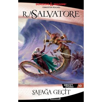 DRIZZT EFSANESI - 10 ŞAFAĞA GEÇİT - R. A. SALVATORE