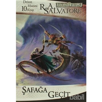 DRIZZT EFSANESI - 10 ŞAFAĞA GEÇİT - R. A. SALVATORE