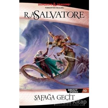DRIZZT EFSANESI - 10 ŞAFAĞA GEÇİT - R. A. SALVATORE