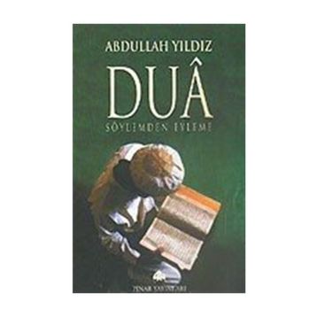 DUÂ SÖYLEMDEN EYLEME - ABDULLAH YILDIZ
