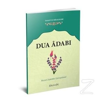 Dua Adabı - Ziyaeddin Gümüşhanevi