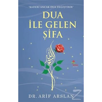 DUA İLE GELEN ŞIFA - ARIF ARSLAN