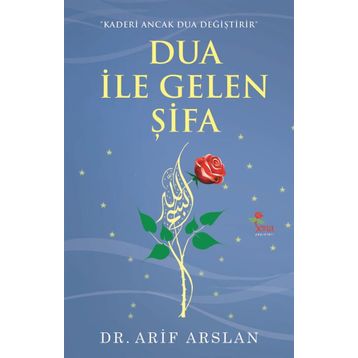 DUA İLE GELEN ŞIFA - ARIF ARSLAN