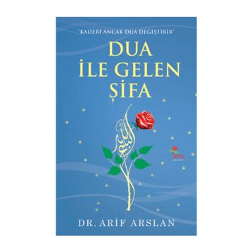 DUA İLE GELEN ŞIFA - ARIF ARSLAN