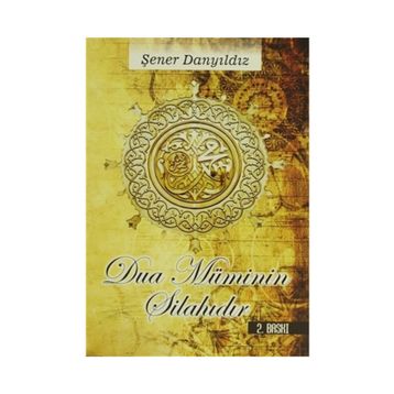 Dua Müminin Silahıdır - Şener Danyıldız