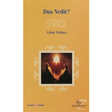 DUA NEDIR? - AYHAN TEKİNEŞ