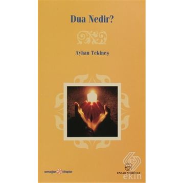 DUA NEDIR? - AYHAN TEKİNEŞ