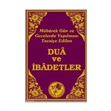 DUA VE İBADETLER - GENEL