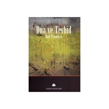 DUA VE TEVHID - İBN-I TEYMIYYE