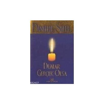 DUALAR GERÇEK OLSA - DANIELLE STEEL