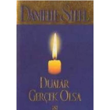 DUALAR GERÇEK OLSA - DANIELLE STEEL