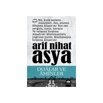 DUALAR VE AMINLER - ARIF NIHAT ASYA