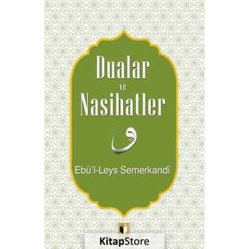 Dualar ve Nasihatler - Ebü'l Leys Semerkandi