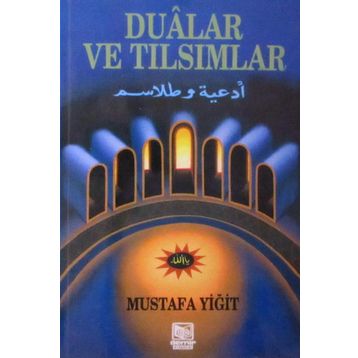 DUALAR VE TILSIMLAR - MUSTAFA YİĞİT