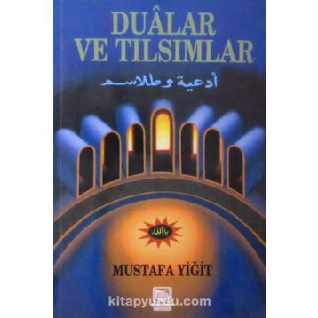 DUALAR VE TILSIMLAR - MUSTAFA YİĞİT