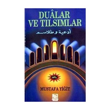 DUALAR VE TILSIMLAR - MUSTAFA YİĞİT