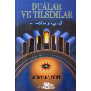 DUALAR VE TILSIMLAR - MUSTAFA YİĞİT