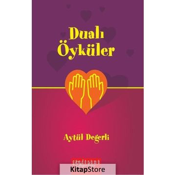 Dualı Öyküler - Aytül Değerli