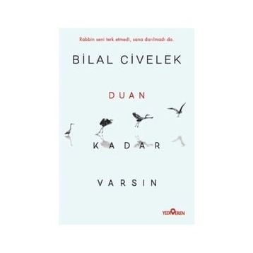 Duan Kadar Varsın - Bilal Civelek