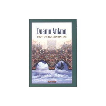 DUANIN ANLAMI - HÜSEYİN HATEMÎ