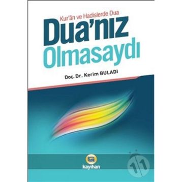 DUA'NIZ OLMASAYDI - KERIM BULADI