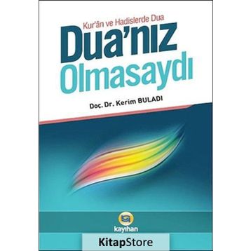 DUA'NIZ OLMASAYDI - KERIM BULADI