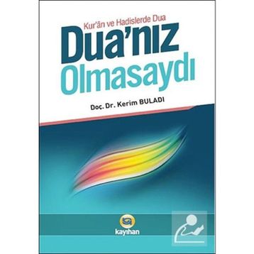 DUA'NIZ OLMASAYDI - KERIM BULADI