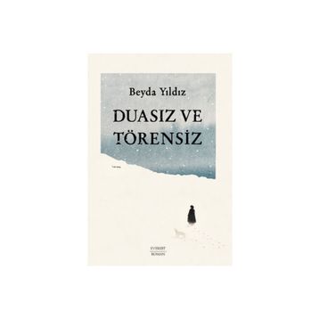 Duasız ve Törensiz - Beyda Yıldız