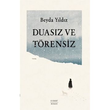 Duasız ve Törensiz - Beyda Yıldız