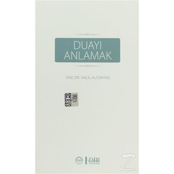 Duayı Anlamak - Halil Altuntaş