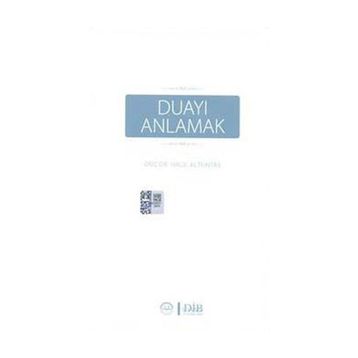 Duayı Anlamak - Halil Altuntaş
