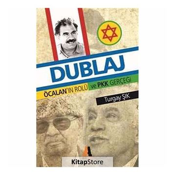DUBLAJ ÖCALANNIN ROLÜ VE PKK GERÇEĞİ - TURGAY ŞIK