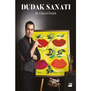 Dudak Sanatı - Güncel Öztürk