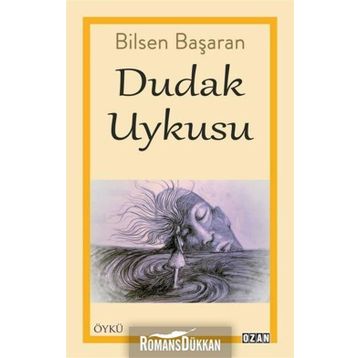 Dudak Uykusu - Bilsen Başaran