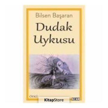 Dudak Uykusu - Bilsen Başaran