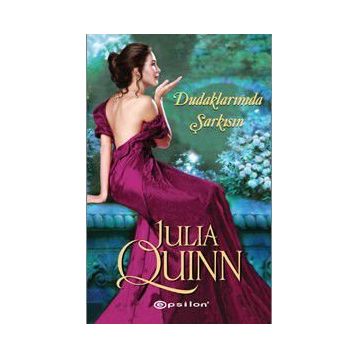 Dudaklarımda Şarkısın - Julia Quinn