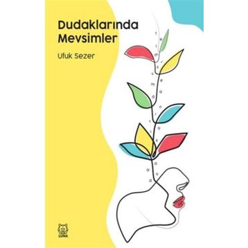 Dudaklarında Mevsimler - Ufuk Sezer