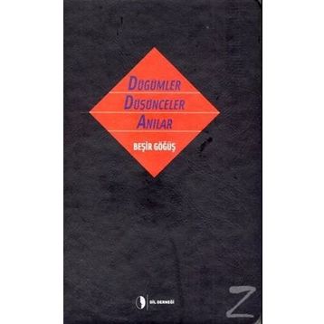 Düğümler Düşünceler Anılar - Beşir Göğüş