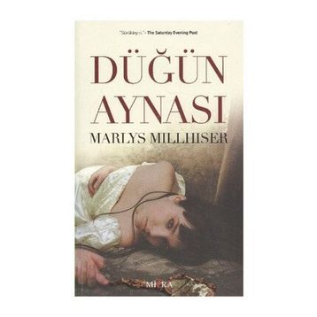 DÜĞÜN AYNASI - MARLYS MILLHISER