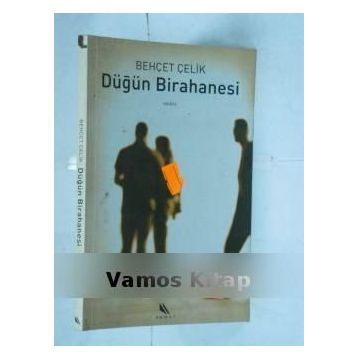 DÜĞÜN BIRAHANESI - BEHÇET ÇELİK