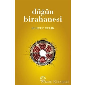 DÜĞÜN BIRAHANESI - BEHÇET ÇELİK
