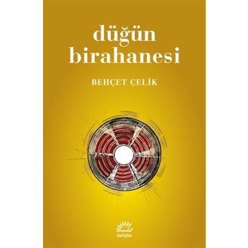 DÜĞÜN BIRAHANESI - BEHÇET ÇELİK