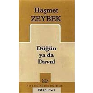 DÜĞÜN YA DA DAVUL - HAŞMET ZEYBEK
