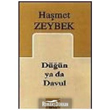 DÜĞÜN YA DA DAVUL - HAŞMET ZEYBEK