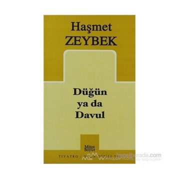 DÜĞÜN YA DA DAVUL - HAŞMET ZEYBEK