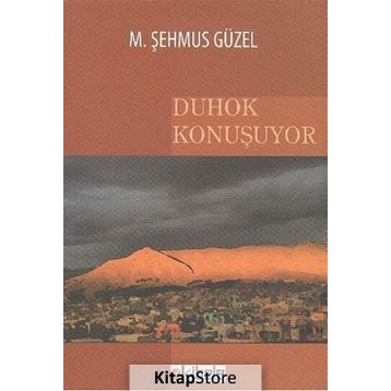 DUHOK KONUŞUYOR - M. ŞEHMUS GÜZEL