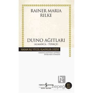 Duino Ağıtları Almanca Türkçe - Rainer Marie Rilke