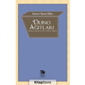 DUINO AĞITLARI - RAINER MARIA RILKE