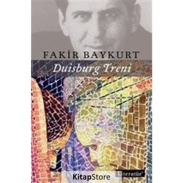 Duisburg Treni - Fakir Baykurt